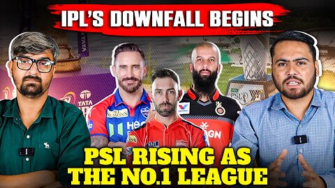 IPL’s Downfall Begins PSL Rising as the No.1 League