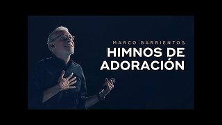 Marcos Barrientos - Concierto En Vivo Himnos de Adoración - ¡Concierto Completo.