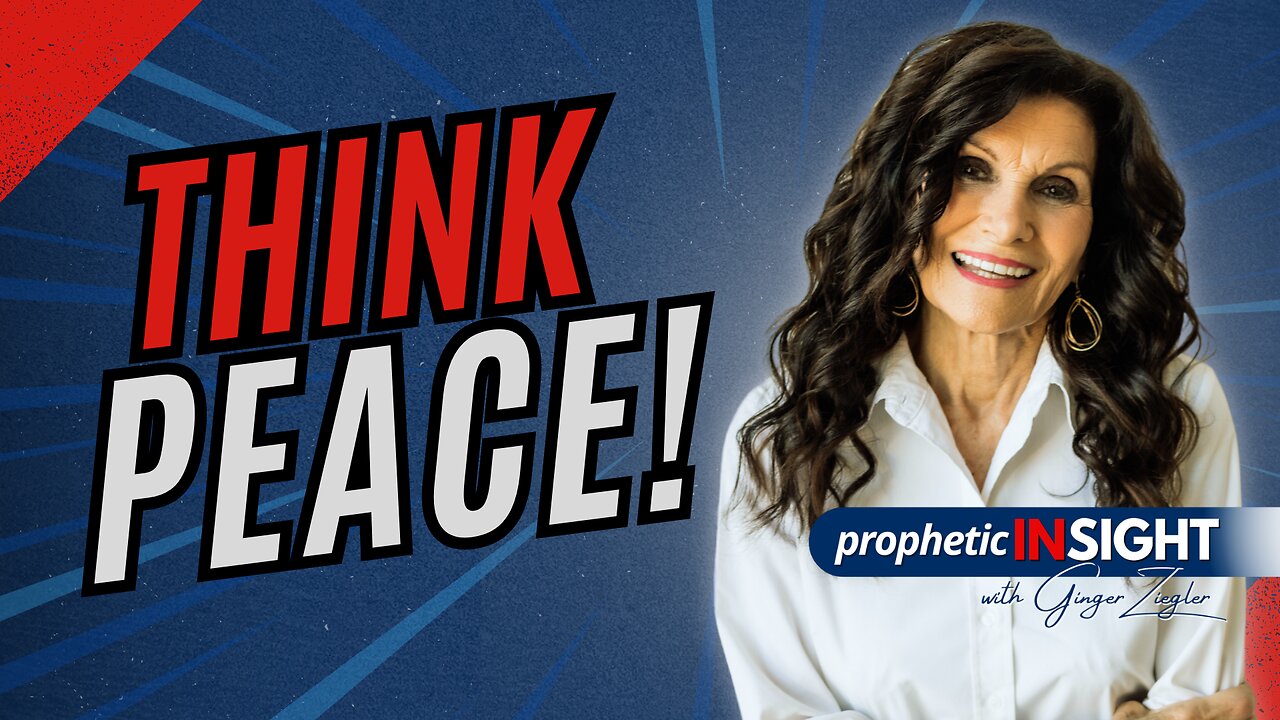 Strategies for Peace in Your Life | Prophetic InSight with GINGER ZIEGLER