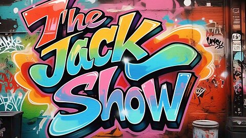 The JACK Show... What Else Are Ya Gonna Do?