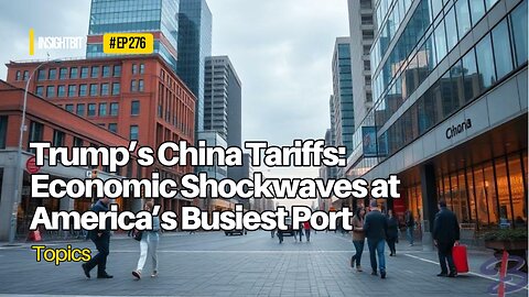 Trump’s China Tariffs: Economic Shockwaves at America’s Busiest Port 