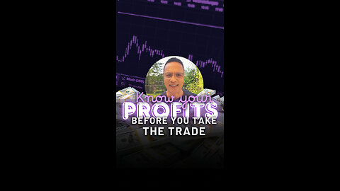 Know your PROFIT$ before you take the trade