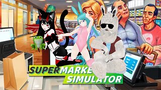 ⭐ Vtuber⭐ 💚Supermarket Simulator w @silentxblue29 @oh_hi_mark_17 @jokeuhl💚