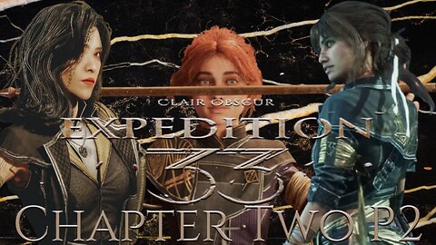 Clair Obscur: Expedition 33 Chapter Two P2 – "The Battlefield Remembers the Fallen"