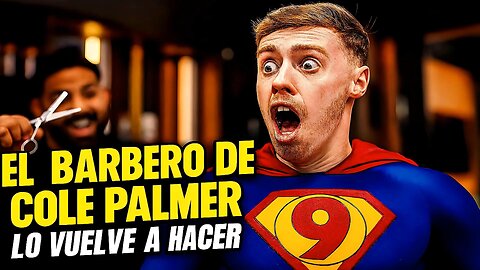 🦸‍♂️ ¡COLE PALMER SE CONVIERTE EN SUPERHÉROE EN LA BARBERÍA! 💈⚽