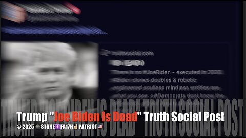 Trump "Joe Biden Is Dead" Truth Social Poat