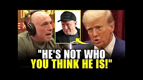 Trump JUST EXPOSED Elon Musk: Joe Rogan Shocked