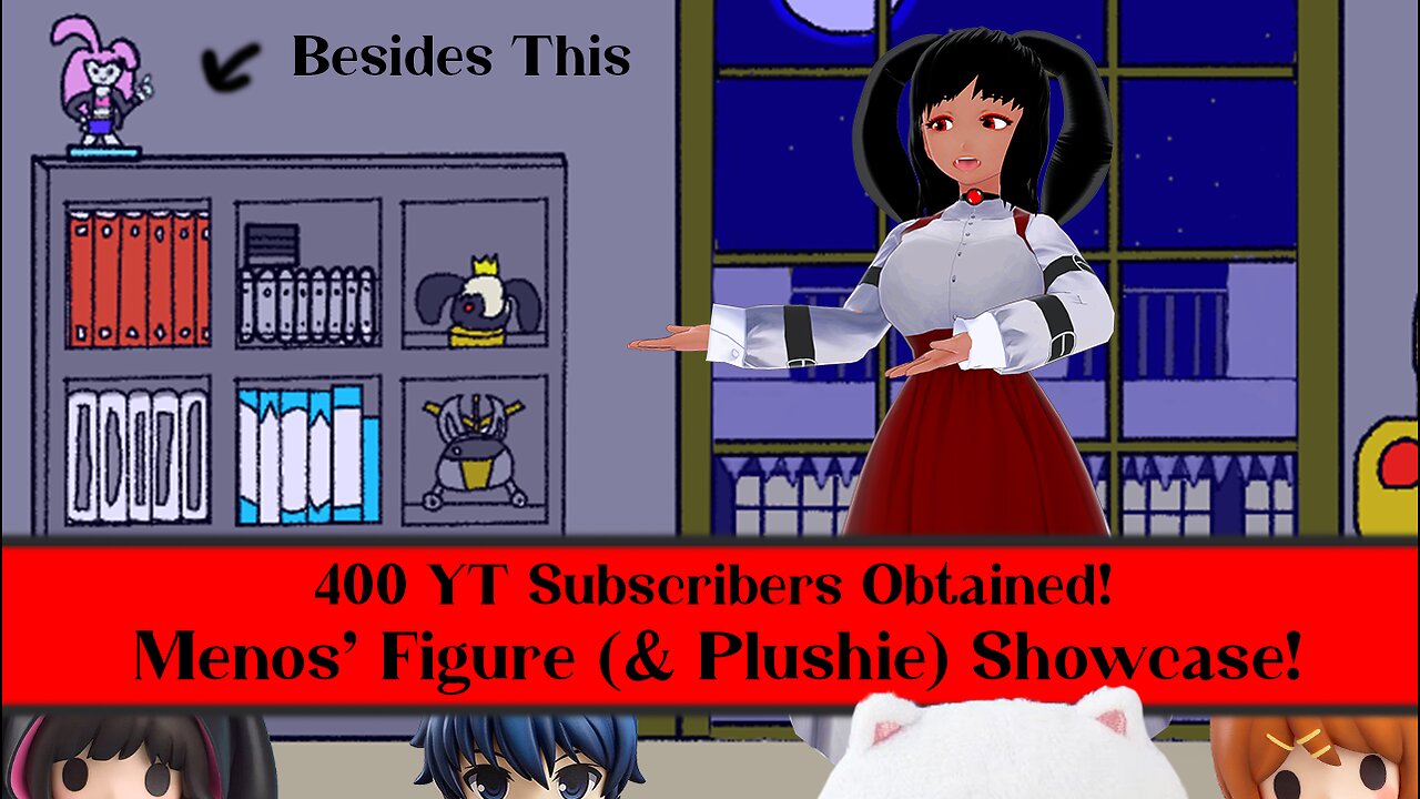[400 Subs OBTAINED!] My Figurine (And Plushie) Collection Showcase!