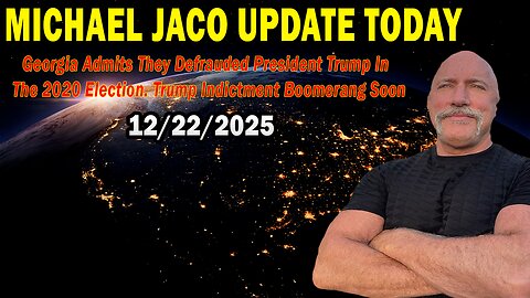 Michael Jaco Michael Jaco Situation Update Dec 22: "Georgia Admits They Defrauded President Trump In The 2020 Election. Trump Indictment Boomerang Soon"