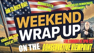 IT'S THE WEEKEND WRAP LIVE TONIGHT @ 9PM HERE ON THE CONSERVATIVE VIEWPOINT!!