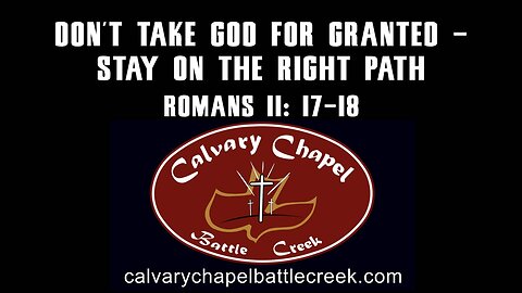 May 18, 2025 - Don't take God for granted - Stay On The Right Path