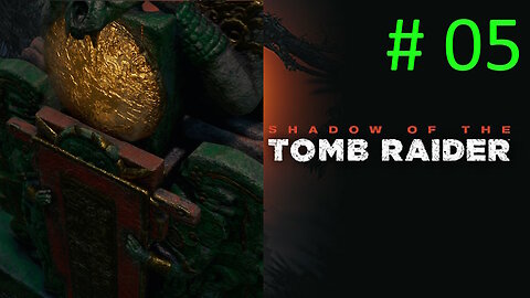 Let's Play Shadow of the Tomb Raider BLIND # 05 ⭐Underworld Gate⭐