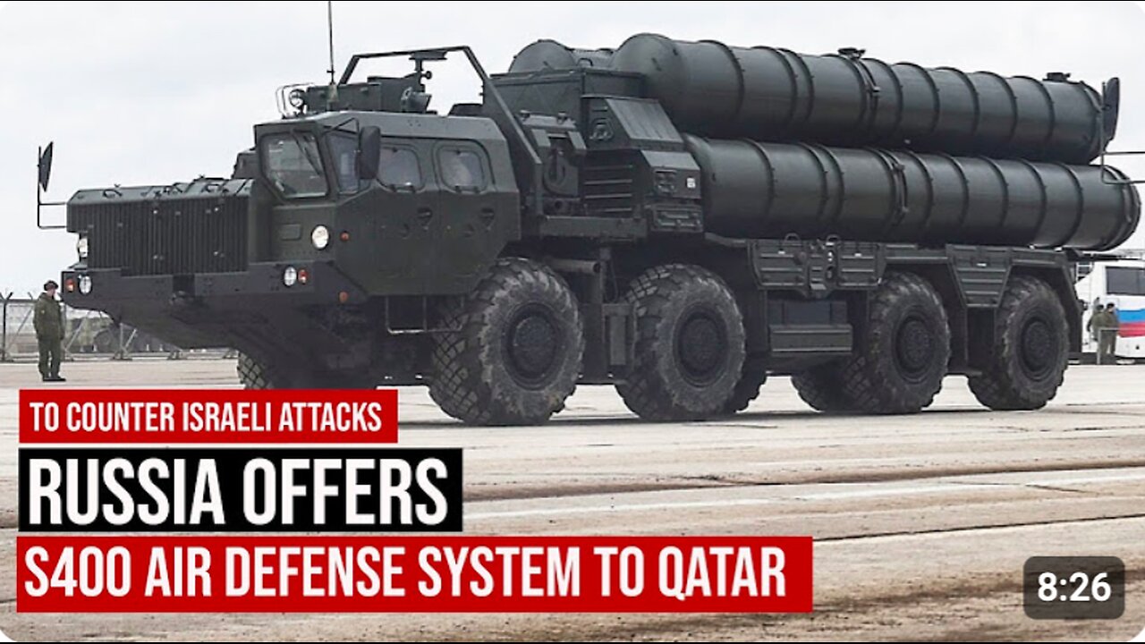 Why Does Qatar Need Russia’s S-400 for Real Air Defense Shield After Israeli Attack?