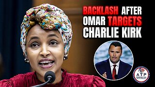 OUTRAGE ERUPTS AFTER ILHAN OMAR DELIVERS HATE-FILLED SPEECH TARGETING CHARLIE KIRK