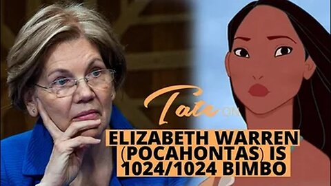 Tate on Elizabeth Warren (Pocahontas) is 1024⧸1024 bimbo | Episode #31 [October 17, 2018]
