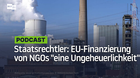 Staatsrechtler: EU-Finanzierung von NGOs "eine Ungeheuerlichkeit"