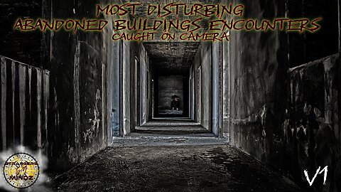 Most Disturbing Abandoned Buildings Encounters. (V1). REACTION