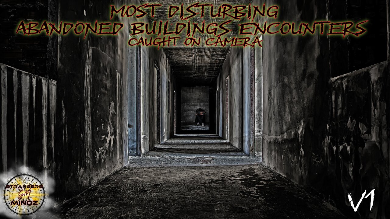 Most Disturbing Abandoned Buildings Encounters. (V1). REACTION