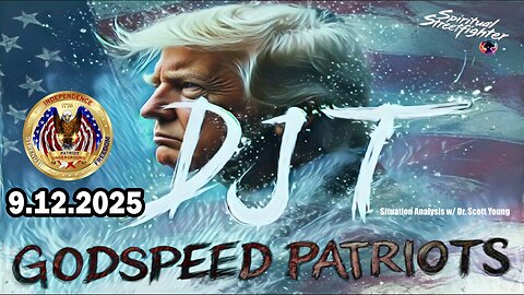 Dr. Scott Young & Patriot Underground Update 09.12.25: "The Overall Trajectory Of The Q Operation"