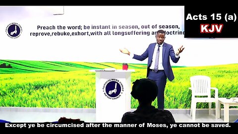 Except ye be circumcised after the manner of Moses, ye cannot be saved.