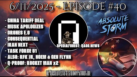 Absolute Storm Ep. 40 6/11/25 10pm EST w/ Special Guest Qagg.news