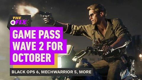 Call of Duty - Black Ops 6 Leads Game Pass Wave 2 for October 2024 - IGN Daily Fix