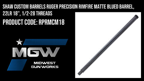 Shaw Custom Barrels Ruger Precision Rimfire Matte Blued Barrel, 22LR 18", 1/2-28 Threads - RPRMCM18
