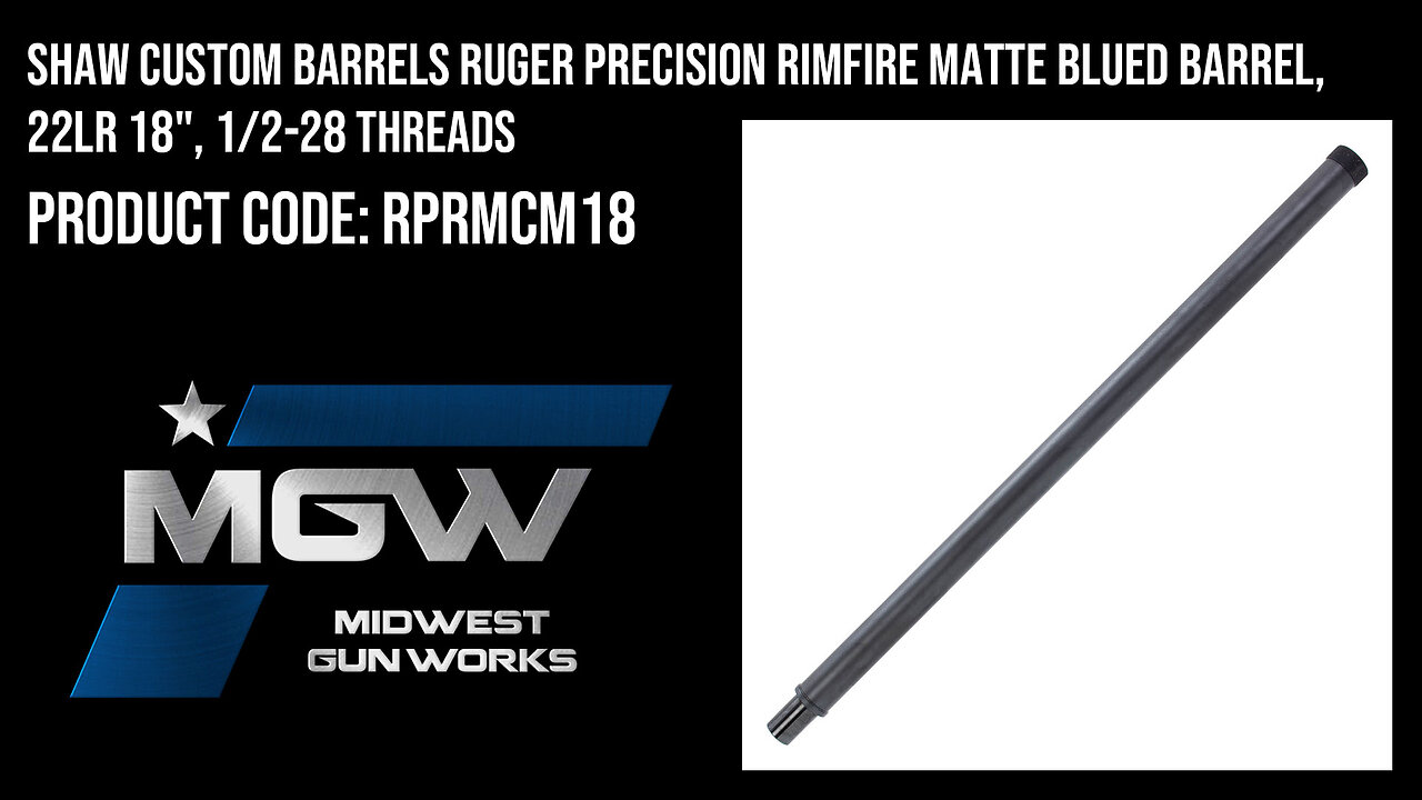 Shaw Custom Barrels Ruger Precision Rimfire Matte Blued Barrel, 22LR 18", 1/2-28 Threads - RPRMCM18