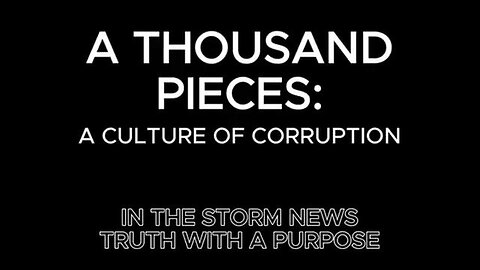 "Discovering the Culture of Corruption: A Deep Dive with ITSN's 'A Thousand Pieces'"