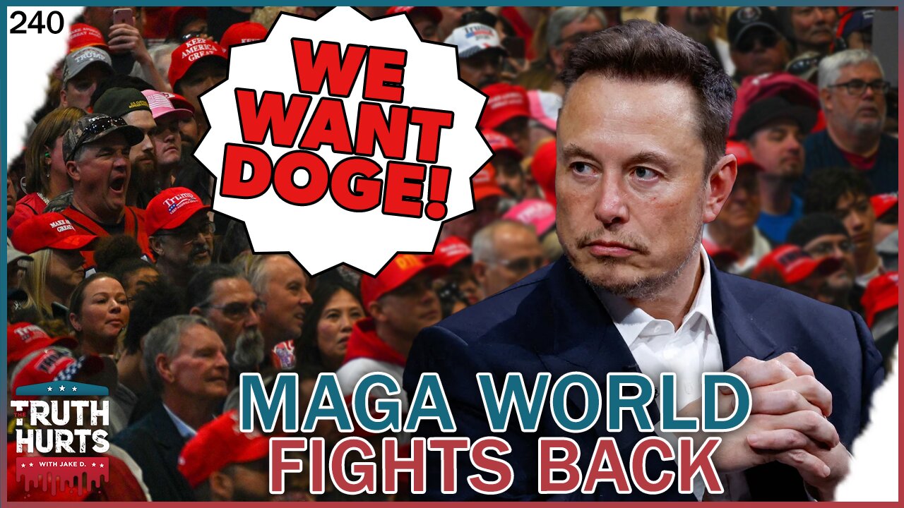 Truth Hurts #240 - MAGA World Fights Back