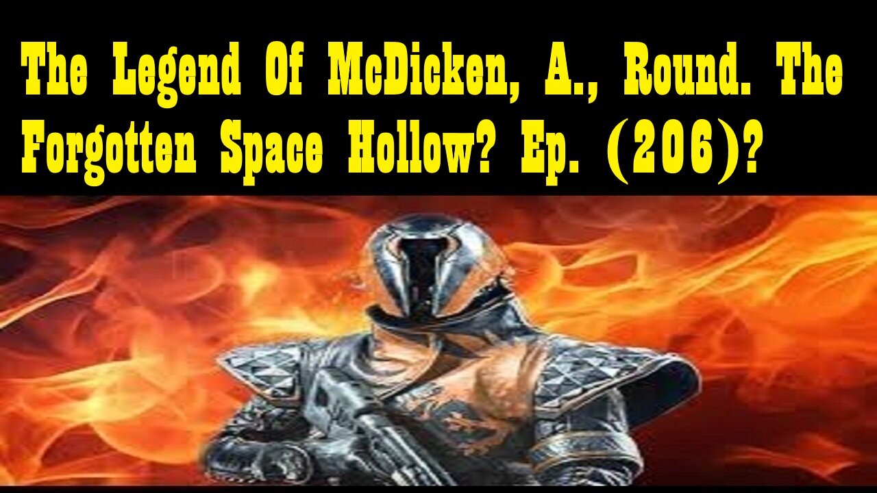 The Legend Of McDicken, A., Round. The Forgotten Space Hollow? Ep. (206)? #destiny2warlock