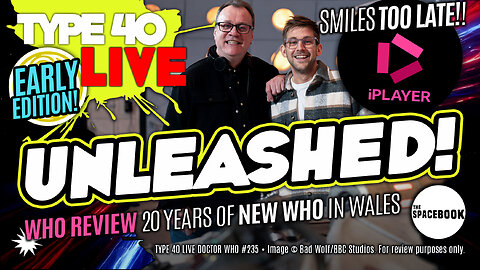 NEW DOCTOR WHO SHOWRUNNER: DAMAGE LIMITATION?! Type 40 LIVE #235