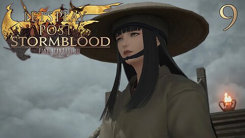 Let's Play Final Fantasy XIV POST STORMBLOOD Ep 9