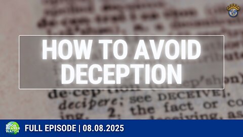 🔵 How to Avoid Deception | Noon Prayer Watch | 08.08.2025
