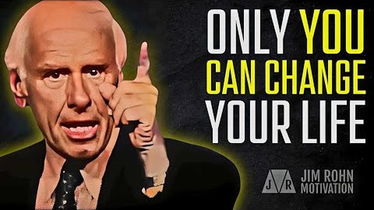 Only You Can Change Your Life | Jim Rohn Motivation