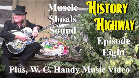 History Highway S1 EP8 Muscle Shoals Sound Recording Studios