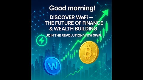 Good Morning From WeFi! ☀️🚀