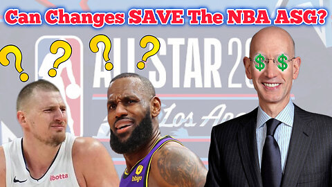 Can Changes SAVE The NBA All-Star Game?