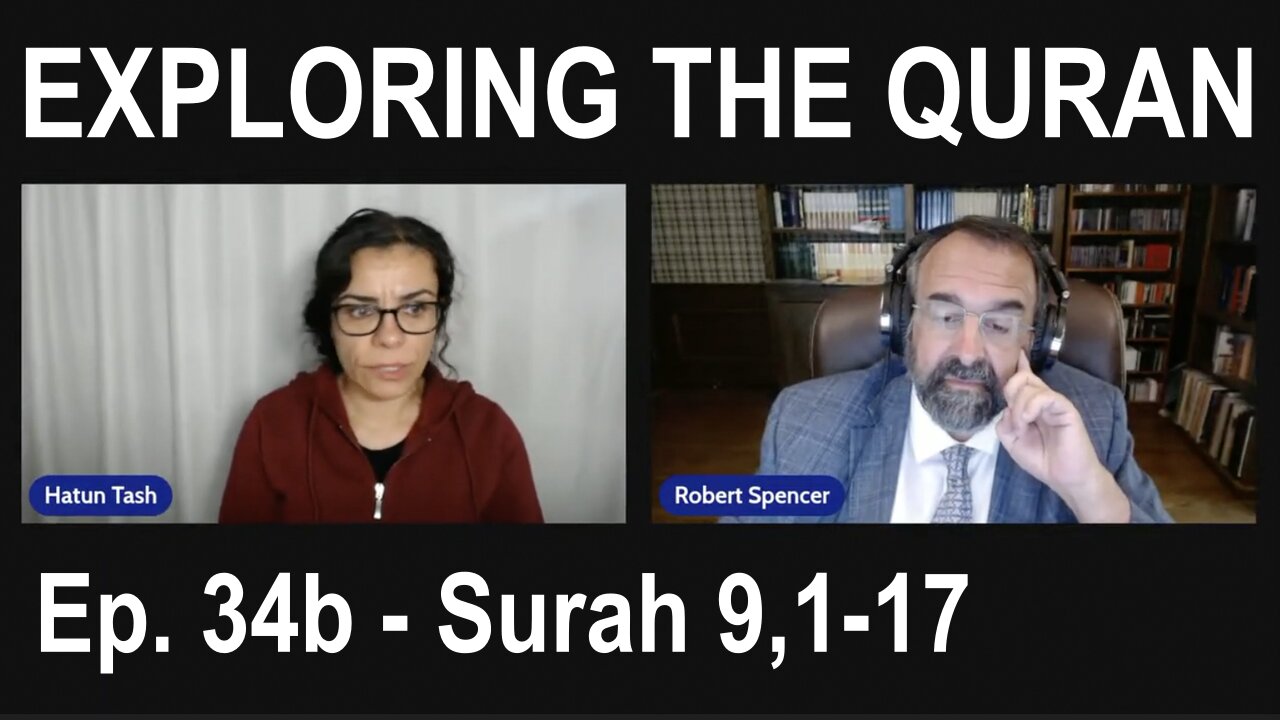 ROBERT SPENCER & HATUN TASH - EXPLORING THE QURAN - Surah 9,1-17 (9,5 'Verse of the Sword')