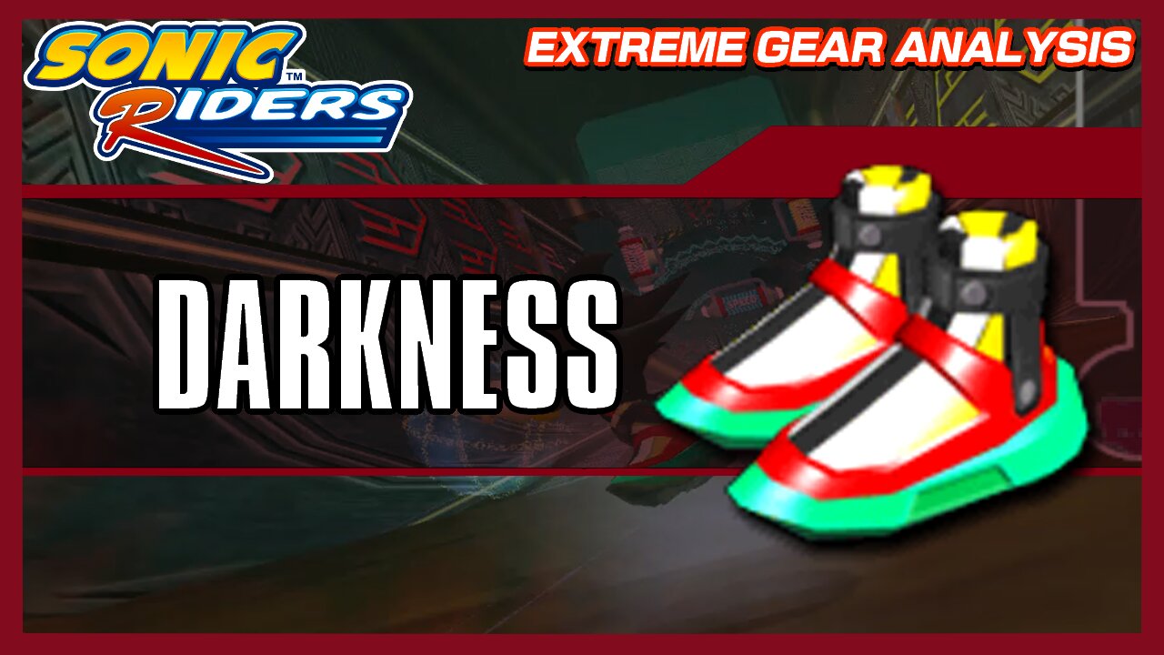 Darkness (Extreme Gear Analysis)