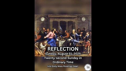 (Reflection) Sunday, August 31, 2025 Twenty-second Sunday in Ordinary Time #faith #reflection