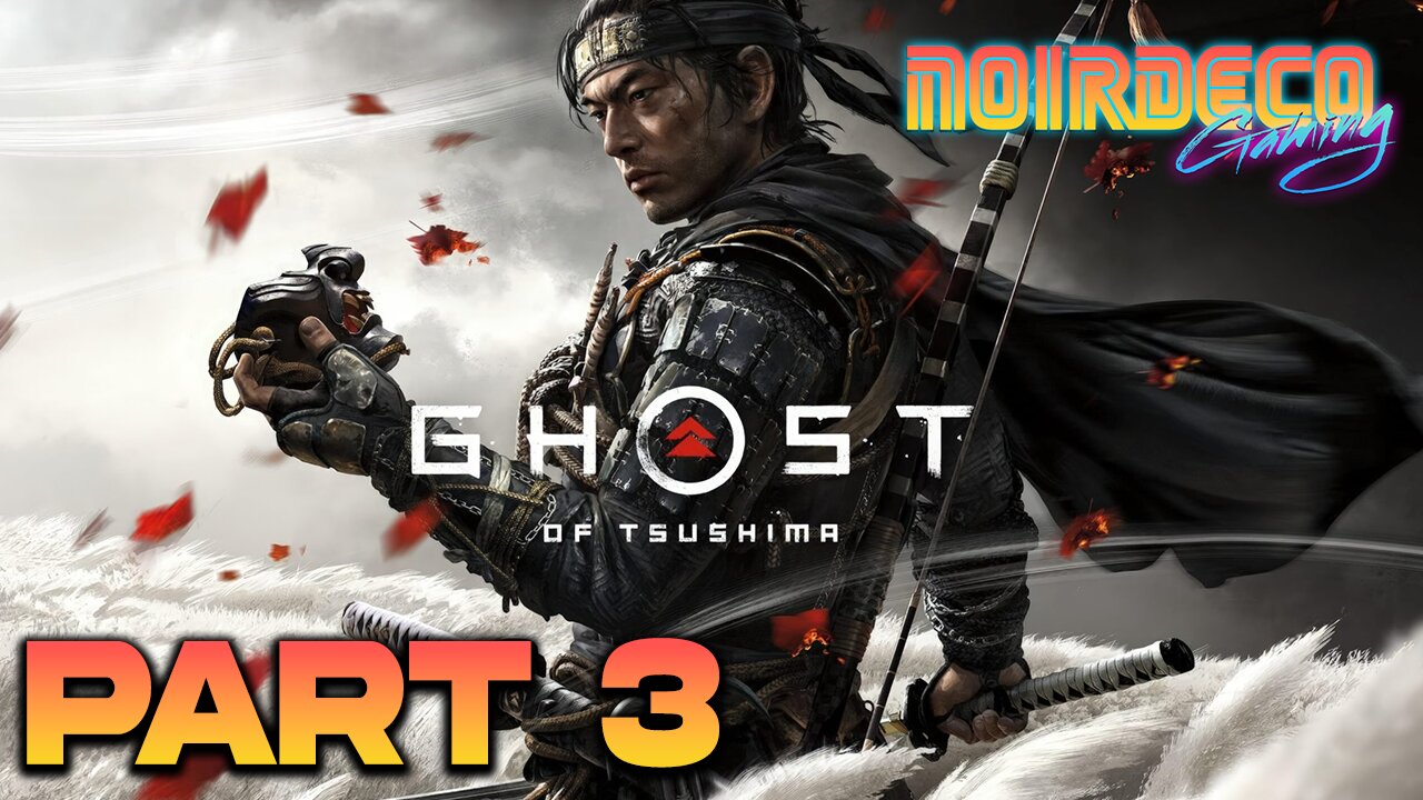 Live: Noir Deco- Ghost of Tsushima- Part 3 (Directors Cut) 1440p