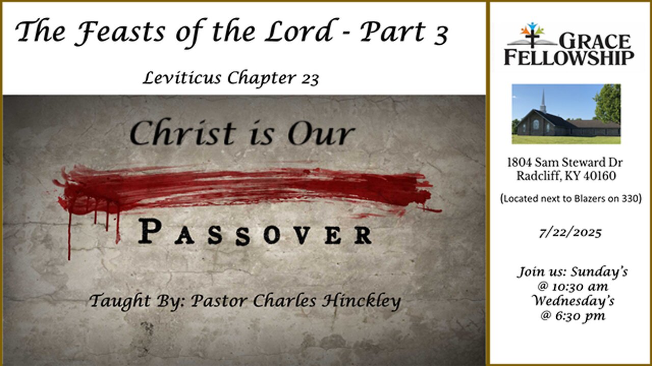 The Feasts of the Lord, Part 3 - The Passover - 7.22.25