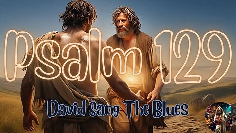 Furrows on My Back Blues – A Psalm 129 Blues Song Cry of Endurance