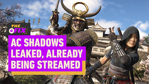 Assassin's Creed Shadows Has Leaked and People Are Already Streaming It - IGN Daily Fix