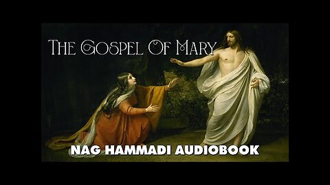 THE GOSPEL OF MARY: GNOSTIC GOSPELS (FULL AUDIOBOOK) 🎧