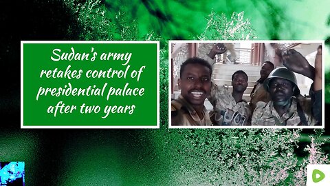 Sudan's army retakes control of presidential palace after two years