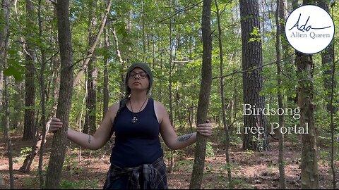 Ada Alien Queen • BELove Beacon • Take #00002 • Birdsong Tree Portal