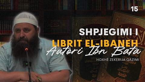 Shpjegimi i librit “El-Ibaneh” të Ibn Batas 15