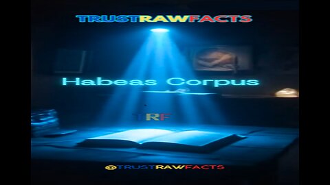Habeas Corpus - Do You Know Your Rights? - Key Points